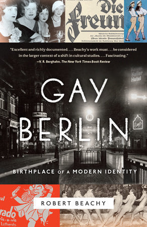 Gay Berlin Paperback by Robert Beachy