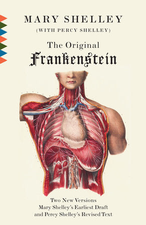 The Original Frankenstein Paperback by Mary Shelley (with Percy Bysshe Shelley) Edited by Charles F. Robinson
