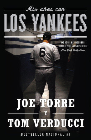 Mis años con los Yankees / The Yankee Years Paperback by Joe Torre con Tom Verducci