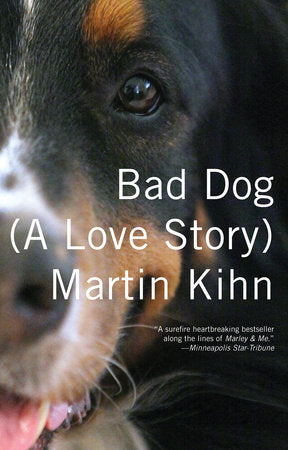 Bad Dog Paperback by Martin Kihn