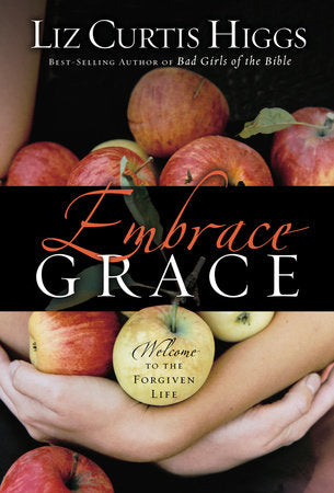 Embrace Grace EL by Liz Curtis Higgs