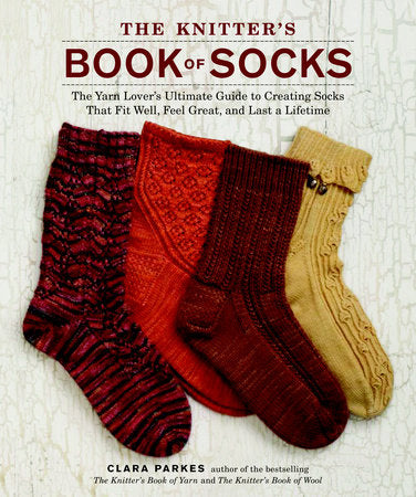 The Knitter's Book of Socks Hardcover by Clara Parkes
