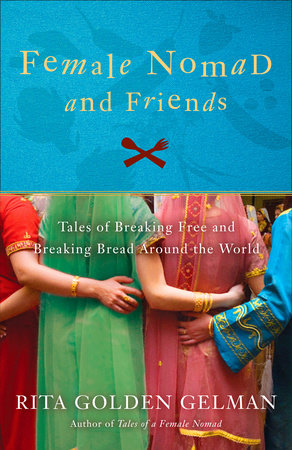 Female Nomad and Friends Paperback by Rita Golden Gelman