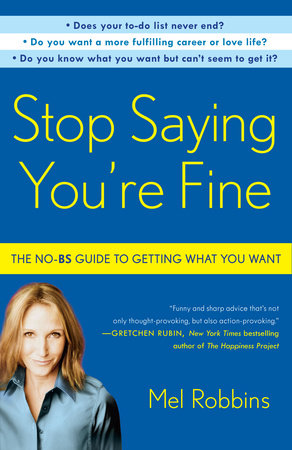 Stop Saying You're Fine Paperback by Mel Robbins