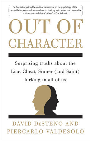 Out of Character Paperback by David DeSteno and Piercarlo Valdesolo