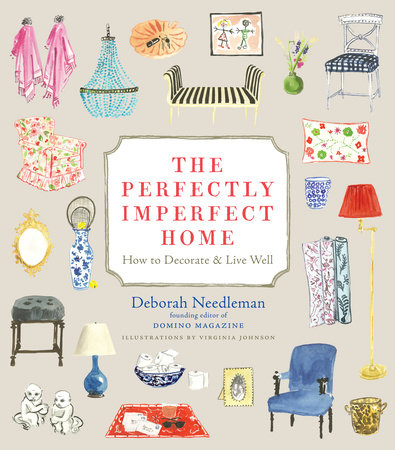 The Perfectly Imperfect Home Hardcover by Deborah Needleman