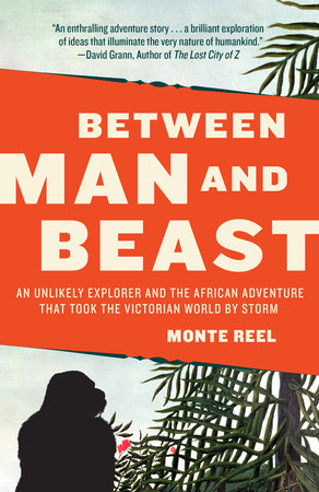 Between Man and Beast Paperback by Monte Reel