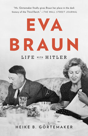 Eva Braun Paperback by Heike B. Gortemaker Translated from the German by Damion Searls