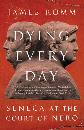 Dying Every Day Paperback by James Romm