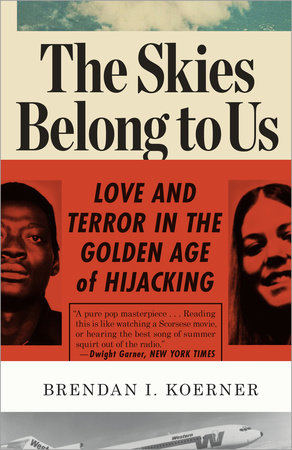 The Skies Belong to Us Paperback by Brendan I. Koerner