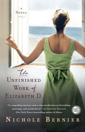 The Unfinished Work of Elizabeth D. Paperback by Nichole Bernier