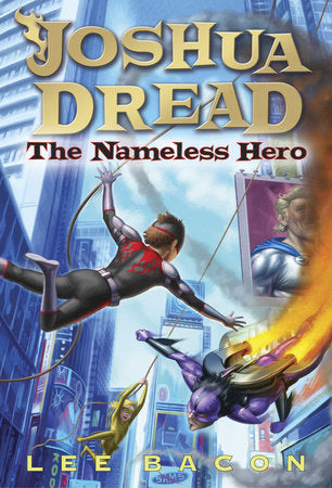 Joshua Dread: The Nameless Hero Paperback by Lee Bacon