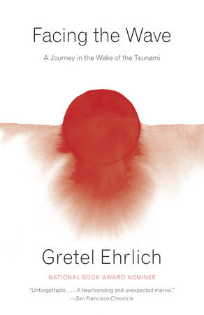 Facing the Wave Paperback by Gretel Ehrlich