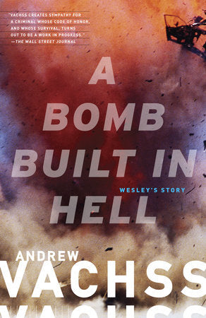 A Bomb Built in Hell Paperback by Andrew Vachss