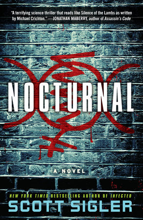 Nocturnal Paperback by Scott Sigler, New York Times bestselling author of Infected