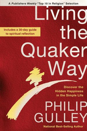Living the Quaker Way Paperback by Philip Gulley
