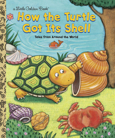 How the Turtle Got Its Shell Hardcover by Justine Fontes and Ron Fontes; Illustrated by Keiko Motoyama