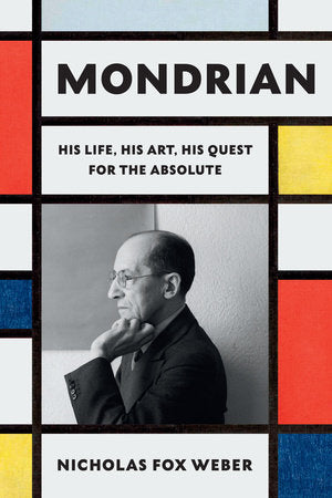 Mondrian Hardcover by Nicholas Fox Weber