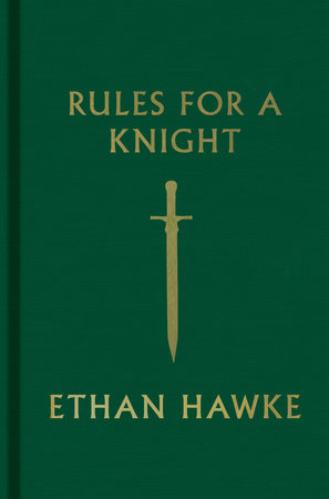 Rules for a Knight Hardcover by Ethan Hawke