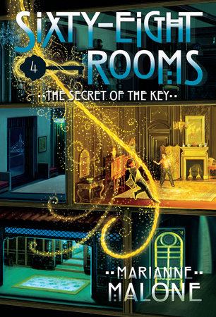 The Secret of the Key: A Sixty-Eight Rooms Adventure Paperback by Marianne Malone; illustrated by Greg Call