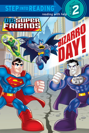 Bizarro Day! (DC Super Friends) Paperback by Billy Wrecks; illustrated by Francesco Legramandi