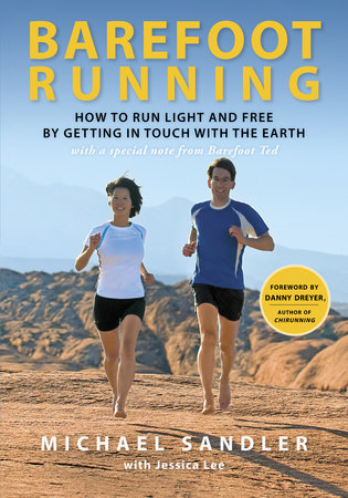 Barefoot Running Paperback by Michael Sandler with Jessica Lee