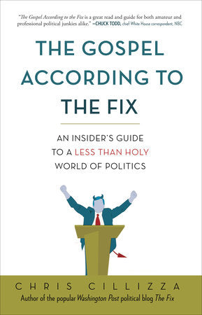 The Gospel According to the Fix Paperback by Chris Cillizza