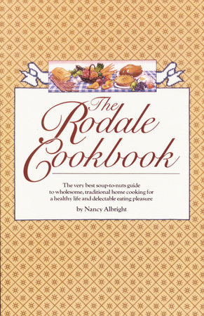 The Rodale Cookbook Paperback by Nancy Albright