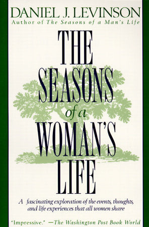 The Seasons of a Woman's Life Paperback by Daniel J. Levinson