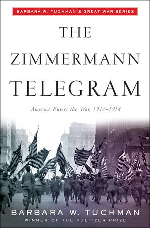 The Zimmermann Telegram Paperback by Barbara W. Tuchman
