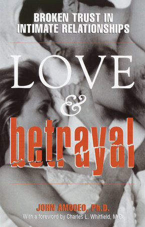 Love & Betrayal Paperback by John Amodeo, Ph.D.