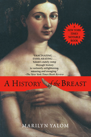 History of the Breast Paperback by Marilyn Yalom
