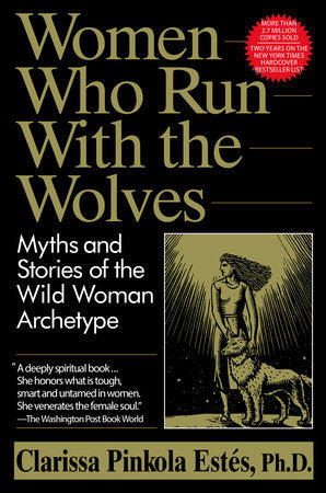 Women Who Run with the Wolves Paperback by Clarissa Pinkola Estés, PhD