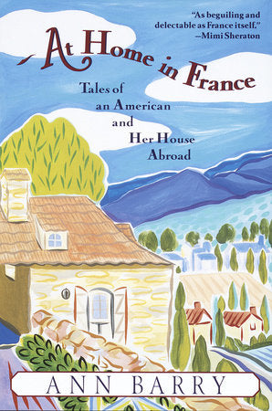 At Home in France Paperback by Ann Barry
