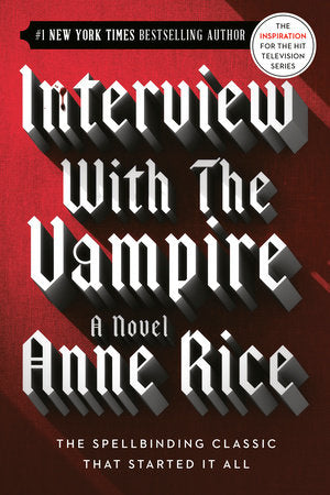 Interview with the Vampire Paperback by Anne Rice