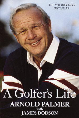 A Golfer's Life Paperback by Arnold Palmer