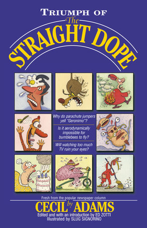 Triumph of the Straight Dope Paperback by Cecil Adams