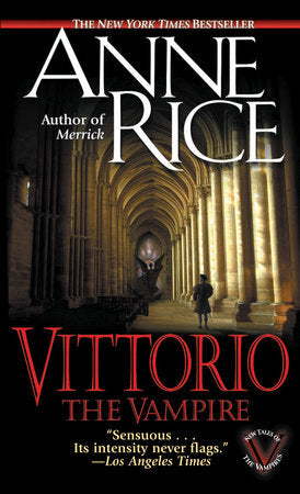 Vittorio, the Vampire Paperback by Anne Rice