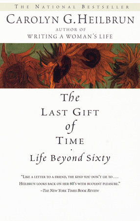 The Last Gift of Time Paperback by Carolyn G. Heilbrun