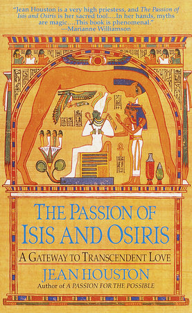The Passion of Isis and Osiris Paperback by Jean Houston