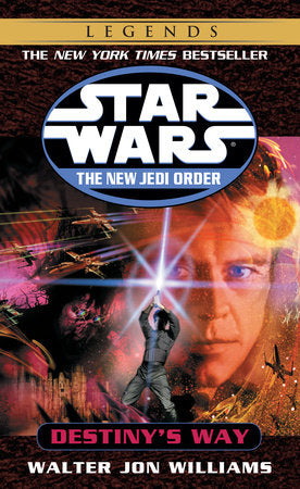Destiny's Way: Star Wars Legends Paperback by Walter Jon Williams
