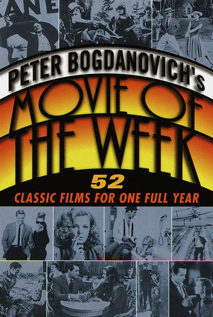Peter Bogdanovich's Movie of the Week Paperback by Peter Bogdanovich