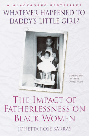 Whatever Happened to Daddy's Little Girl? Paperback by Jonetta Rose Barras