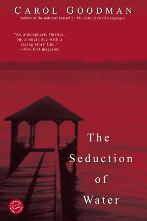 The Seduction of Water Paperback by Carol Goodman