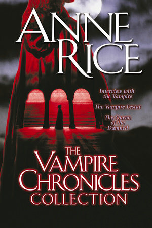 The Vampire Chronicles Collection Paperback by Anne Rice