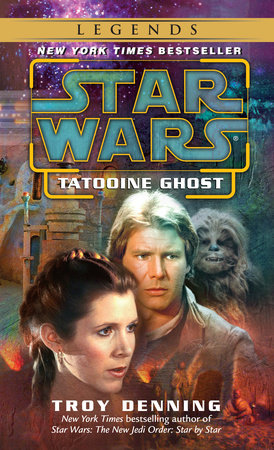 Tatooine Ghost: Star Wars Legends Paperback by Troy Denning