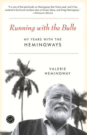 Running with the Bulls Paperback by Valerie Hemingway