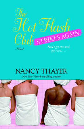 The Hot Flash Club Strikes Again Paperback by Nancy Thayer