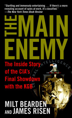 The Main Enemy Paperback by Milt Bearden and James Risen