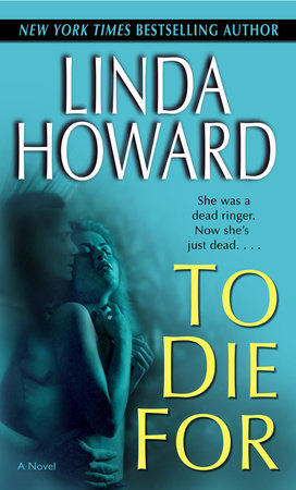 To Die For Paperback by Linda Howard